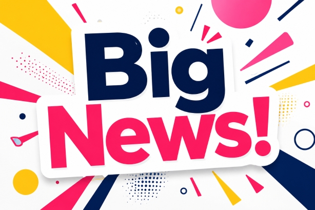 Big News!